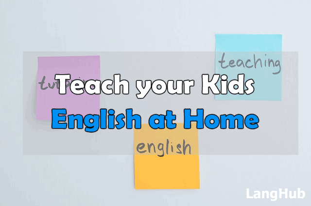 Teach your Kids English at Home