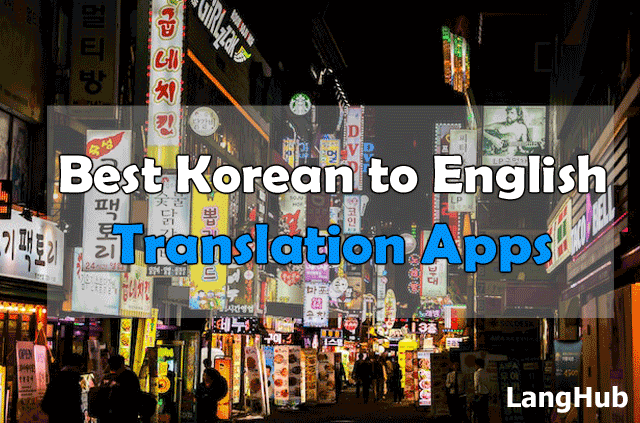 Free Korean to English Translation Apps and Websites