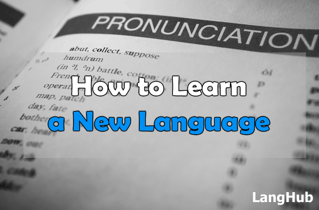 How to Learn a New Language Effectively